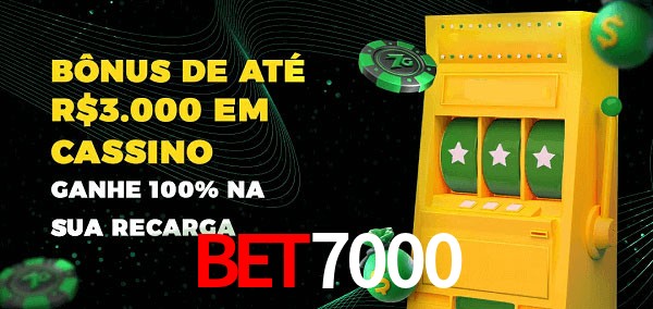 bet7000 melhor bônus de depósito